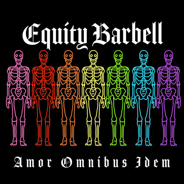 "Equity Barbell" in white in an Old English font on a black background. Below the "Equity Barbell", there are 7 skeletons, each representing one color of the rainbow. Below the skeletons, also in white Old English font, it says "Amor Omnibus Idem".
